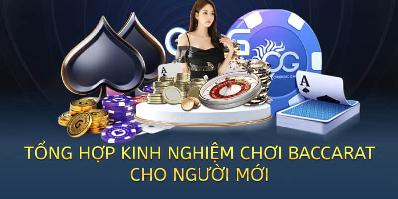Kinh nghiệm chơi Baccarat OK9 – Mẹo thắng lớn cho người mới 2025 1 tổng hợp kinh nghiệm chơi baccrat ok9 thắng lớn